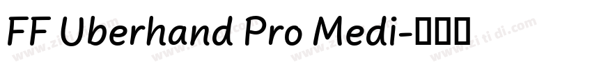 FF Uberhand Pro Medi字体转换 FF Uberhand Pro Medi字体转换